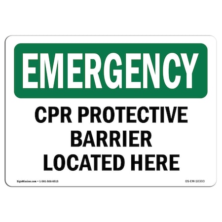 Signmission Safety Sign, OSHA EMERGENCY, 10" Height, Aluminum, CPR Protective Barrier Located Here, Landscape OS-EM-A-1014-L-10303